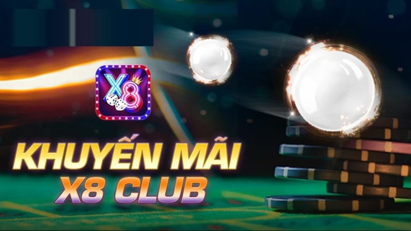 Khuyến mãi X8 Club